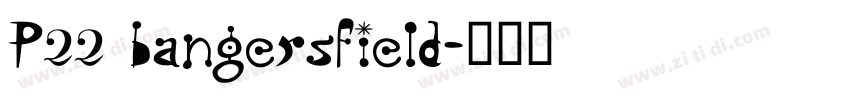 P22 bangersfield字体转换 P22 bangersfield字体转换
